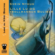 Lille Lu og trollmannen Bulibar av Svein Nyhus (Lydbok-CD)