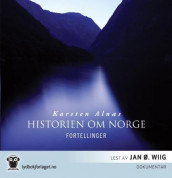 Historien om Norge av Karsten Alnæs (Lydbok-CD)