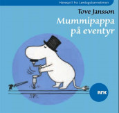 Mummipappa på eventyr av Tove Jansson (Lydbok-CD)