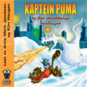 Kaptein Puma og den skrekkelige snødragen av Tor Åge Bringsværd (Lydbok-CD)