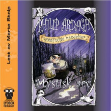 Mystisk arv, eller Fire bein er bra av Philip Ardagh (Lydbok-CD)