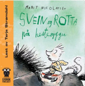 Svein og rotta på hesteryggen av Marit Nicolaysen (Lydbok-CD)