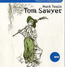 Tom Sawyer av Samuel Langhorne Clemens (Lydbok-CD)