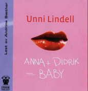 Anna + Didrik = baby av Unni Lindell (Lydbok-CD)
