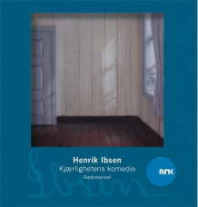 Kjærlighetens komedie av Henrik Ibsen (Lydbok-CD)