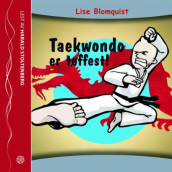 Taekwondo er tøffest! av Lise Blomquist (Lydbok-CD)