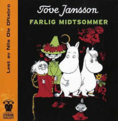 Farlig midtsommer av Tove Jansson (Lydbok-CD)
