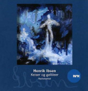 Keiser og gallileer av Henrik Ibsen (Lydbok-CD)