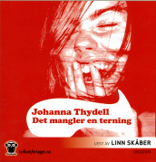 Det mangler en terning av Johanna Thydell (Lydbok-CD)