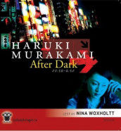 After dark av Haruki Murakami (Lydbok-CD)