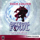 Artemis Fowl og den tapte kolonien av Eoin Colfer (Lydbok-CD)
