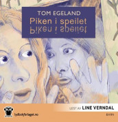 Piken i speilet av Tom Egeland (Lydbok-CD)