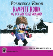 Rampete Robin og den avskyelige snømannen av Francesca Simon (Lydbok-CD)