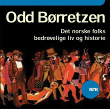 Det norske folks bedrøvelige liv og historie av Odd Børretzen (Nedlastbar lydbok)