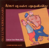 Albert og andre ugagnskråker av Ole Lund Kirkegaard (Nedlastbar lydbok)
