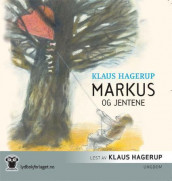 Markus og jentene av Klaus Hagerup (Nedlastbar lydbok)