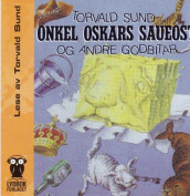Onkel Oskars saueost og andre godbitar av Torvald Sund (Nedlastbar lydbok)