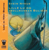 Lille Lu og trollmannen Bulibar av Svein Nyhus (Nedlastbar lydbok)