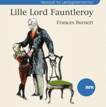Lille lord Fauntleroy av Frances Hodgson Burnett (Nedlastbar lydbok)
