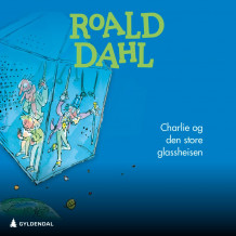 Charlie og den store glassheisen av Roald Dahl (Nedlastbar lydbok)