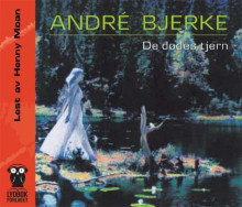 De dødes tjern av André Bjerke (Nedlastbar lydbok)