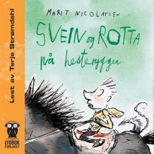 Svein og rotta på hesteryggen av Marit Nicolaysen (Nedlastbar lydbok)