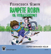 Rampete Robin og fotballfantomet av Francesca Simon (Nedlastbar lydbok)