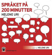 Språket på 200 minutter av Helene Uri (Nedlastbar lydbok)