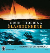 Glassdukkene av Jorun Thørring (Nedlastbar lydbok)