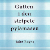 Gutten i den stripete pyjamasen av John Boyne (Nedlastbar lydbok)