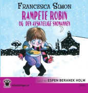 Rampete Robin og den avskyelige snømannen av Francesca Simon (Nedlastbar lydbok)