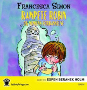 Rampete Robin og mumiens forbannelse av Francesca Simon (Nedlastbar lydbok)