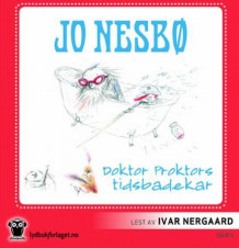 Doktor Proktors tidsbadekar av Jo Nesbø (Nedlastbar lydbok)