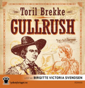 Gullrush av Toril Brekke (Nedlastbar lydbok)