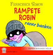 Rampete Robin raner banken av Francesca Simon (Nedlastbar lydbok)