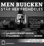 Men Buicken står her fremdeles av Lars Eivind Bones, Lars Saabye Christensen og Tom Stalsberg (Nedlastbar lydbok)