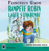 Rampete Robin lager stinkbombe av Francesca Simon (Nedlastbar lydbok)
