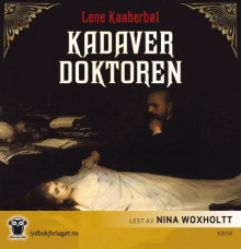 Kadaverdoktoren av Lene Kaaberbøl (Nedlastbar lydbok)