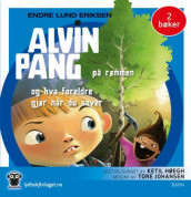 Alvin Pang på rømmen ; Alvin Pang og hva foreldre gjør når du sover av Endre Lund Eriksen (Nedlastbar lydbok)