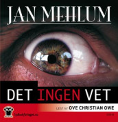 Det ingen vet av Jan Mehlum (Lydbok-CD)