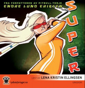 Super av Endre Lund Eriksen (Lydbok-CD)