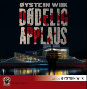 Dødelig applaus av Øystein Wiik (Lydbok-CD)