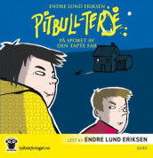 Pitbull-Terje på sporet av den tapte far av Endre Lund Eriksen (Lydbok-CD)