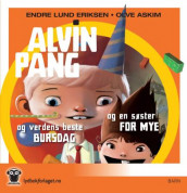 Alvin Pang og verdens beste bursdag ; Alvin Pang og en søster for mye av Endre Lund Eriksen (Lydbok-CD)