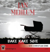 Bake kake søte av Jan Mehlum (Lydbok-CD)