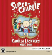 Super-Charlie av Camilla Läckberg (Lydbok-CD)
