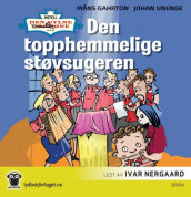 Den topphemmelige støvsugeren av Måns Gahrton og Johan Unenge (Lydbok-CD)