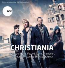 Christiania av Jesper Halle, Vegard Steiro Amundsen, Gjermund S. Eriksen og Birgitte Bratseth (Lydbok-CD)