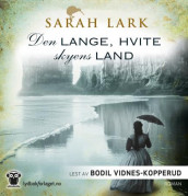 Den lange, hvite skyens land av Sarah Lark (Lydbok-CD)