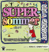Supersommer... eller? av Nina Elisabeth Grøntvedt (Lydbok-CD)